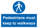 -pedestrians-must-keep-to-walkways-sign~
